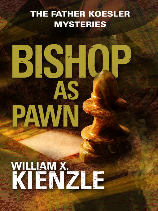 Title details for Bishop as Pawn by William Kienzle - Available